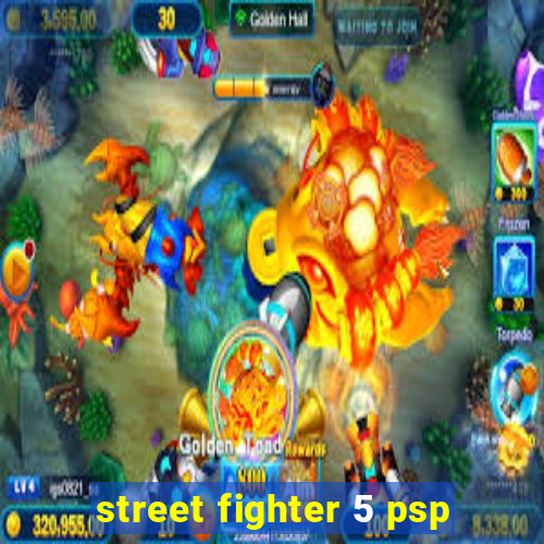 street fighter 5 psp